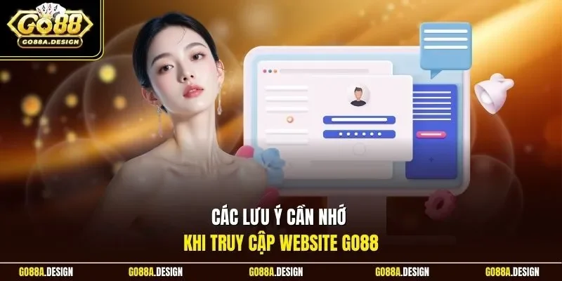 cac-luu-y-can-nho-khi-truy-cap-website-go88