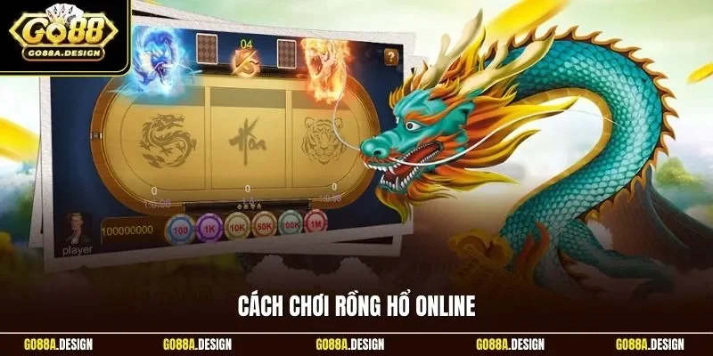 cach-choi-rong-ho-online
