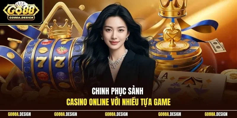 chinh-phuc-sanh-casino-online-voi-nhieu-tua-game