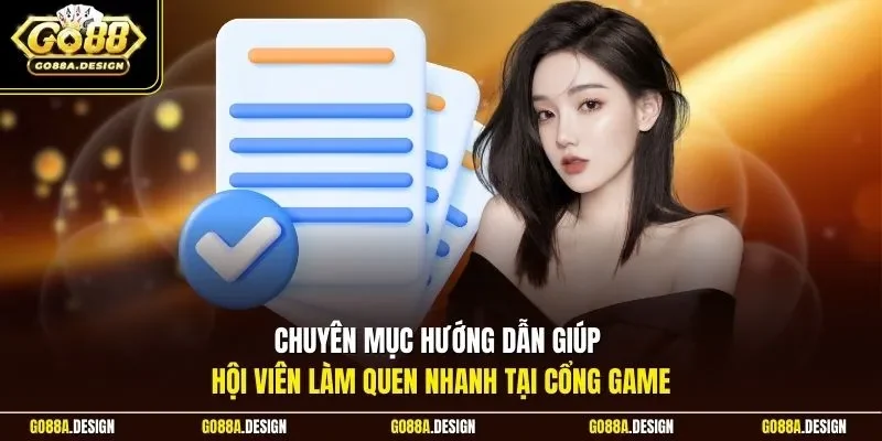 chuyen-muc-huong-dan-giup-hoi-vien-lam-quen-nhanh-tai-cong-game