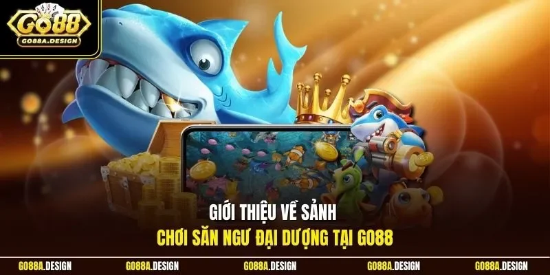 gioi-thieu-ve-sanh-choi-san-ngu-dai-duong-tai-go88
