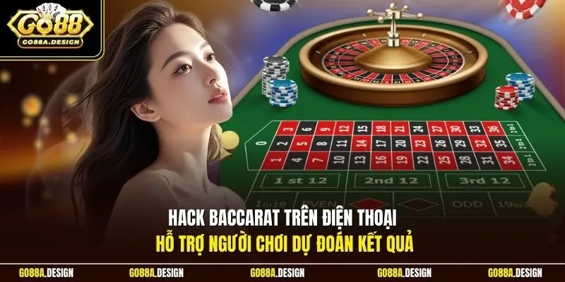 hack-baccarat-tren-dien-thoai-ho-tro-nguoi-choi-du-doan-ket-qua