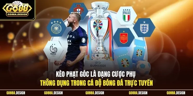 keo-phat-goc-la-dang-cuoc-phu-thong-dung-trong-ca-do-bong-da-truc-tuyen