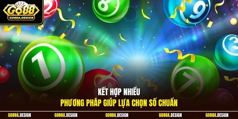 ket-hop-nhieu-phuong-phap-giup-lua-chon-so-chuan