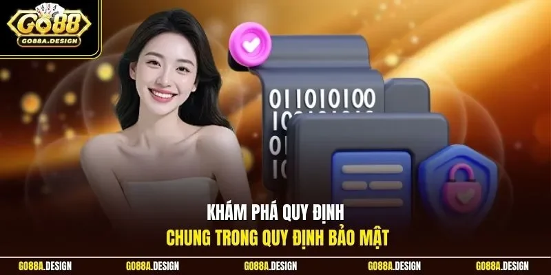kham-pha-quy-dinh-chung-trong-quy-dinh-bao-mat