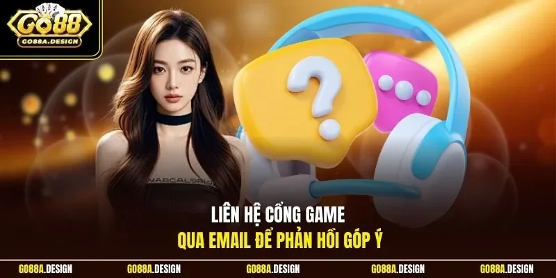 lien-he-cong-game-qua-email-de-phan-hoi-gop-y