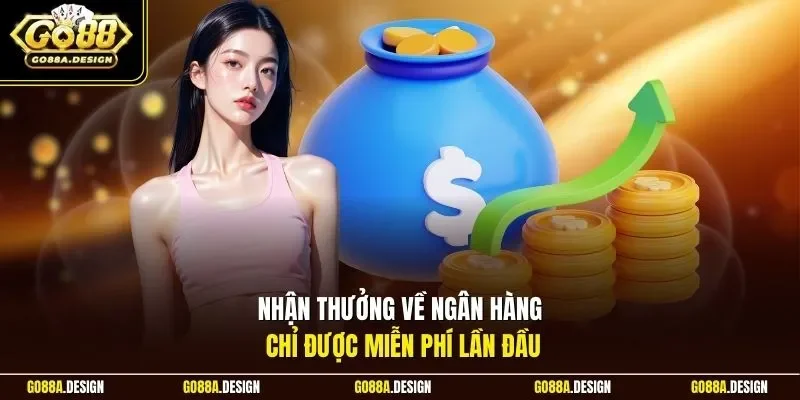 nhan-thuong-ve-ngan-hang-chi-duoc-mien-phi-lan-dau