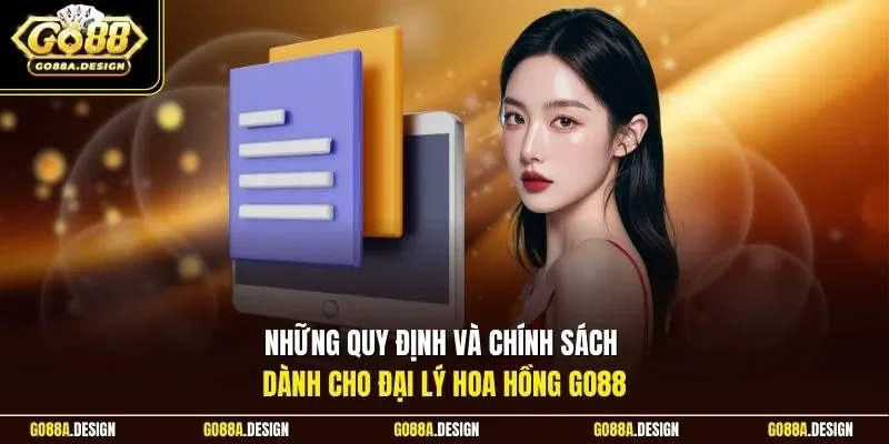 nhung-quy-dinh-va-chinh-sach-danh-cho-dai-ly-hoa-hong-go88