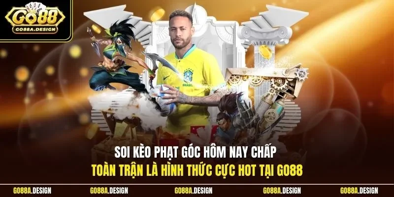 soi-keo-phat-goc-hom-nay-chap-toan-tran-la-hinh-thuc-cuc-hot-tai-go88