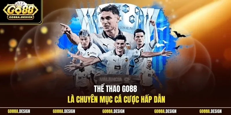 the-thao-go88-la-chuyen-muc-ca-cuoc-hap-dan