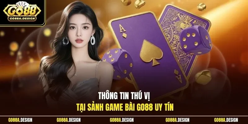 thong-tin-thu-vi-tai-sanh-game-bai-go88-uy-tin