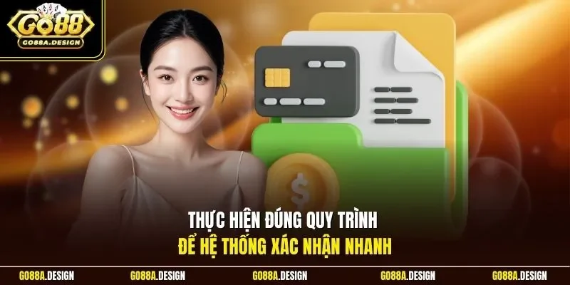 thuc-hien-dung-quy-trinh-de-he-thong-xac-nhan-nhanh