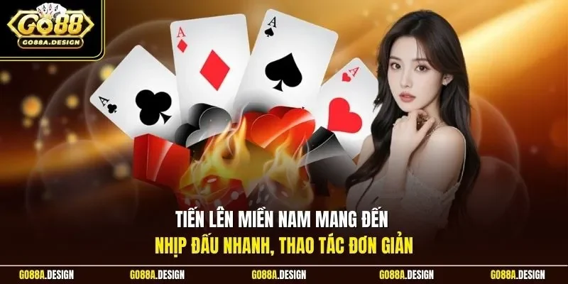 tien-len-mien-nam-mang-den-nhip-dau-nhanh-thao-tac-don-gian
