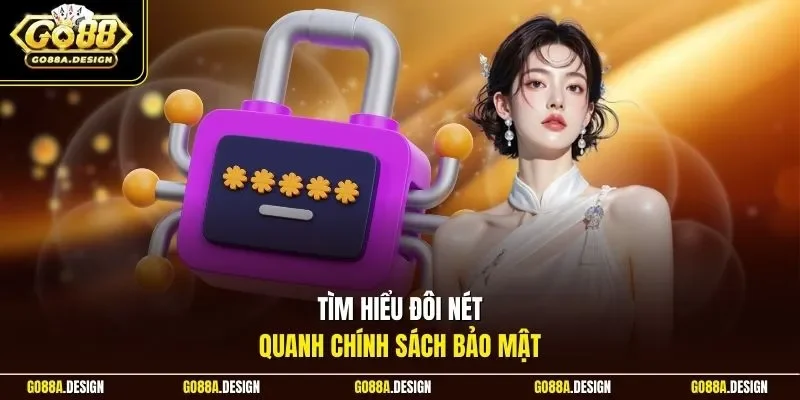 tim-hieu-doi-net-quanh-chinh-sach-bao-mat