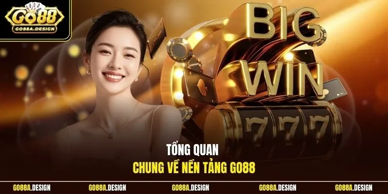 tong-quan-chung-ve-nen-tang-go88