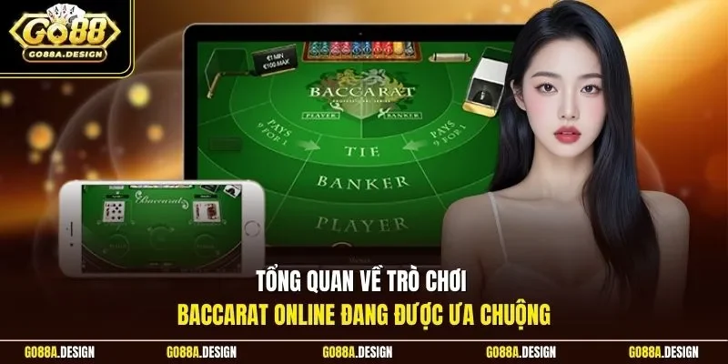 tong-quan-ve-tro-choi-baccarat-online-dang-duoc-ua-chuong