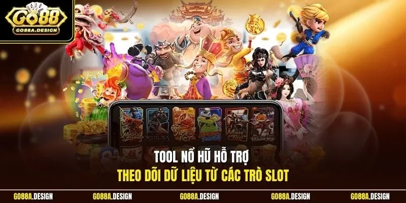 tool-no-hu-ho-tro-theo-doi-du-lieu-tu-cac-tro-slot