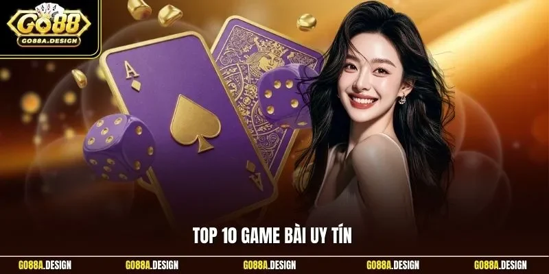 top-10-game-bai-uy-tin