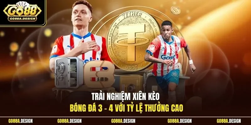 trai-nghiem-xien-keo-bong-da-3-4-voi-ty-le-thuong-cao